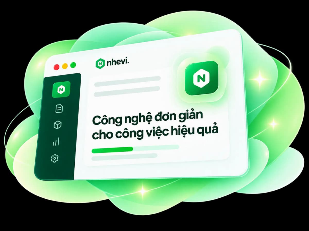 Giao diện phần mềm Nhevi với thông điệp công nghệ đơn giản cho công việc hiệu quả